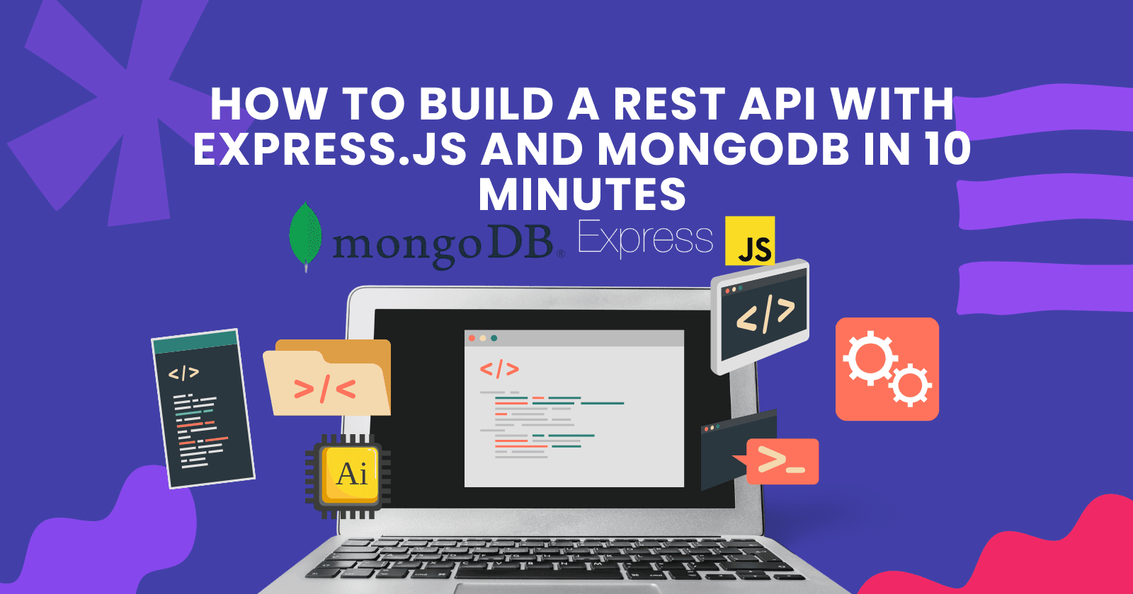 How to Build a REST API with Express.js and MongoDB in 10 Minutes