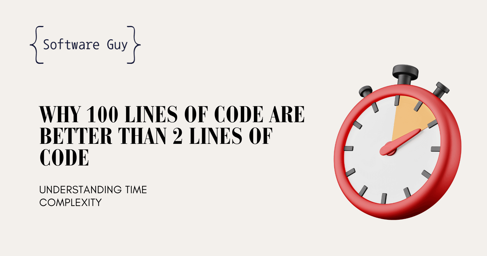 Time Complexity Over Line Count: Why 100 Lines May Run Faster Than 2